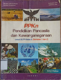 Image of PPKn Pendidikan Pancasila dan Kewarganegaqraan untuk SLTP kelas 2 ( Semester 1 dan 2 )