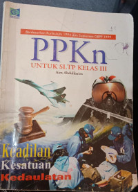 Image of PPKn Untuk SLTP Kelas III Keadilan Kesatuan Kedaulatan