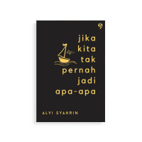 Image of Jika Kita Tak Pernah Jadi Apa-Apa
