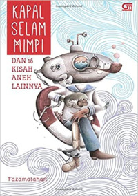 Image of Kapal Selam Mimpi Dan 16 Kisah Aneh Lainnya