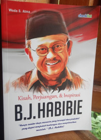 Image of Kisah,Perjuangan ,& Inspirasi B.J Habibie