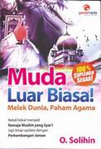 Image of Muda Luar Biasa! Melek Dunia, Paham Agama