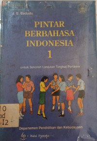 Image of Pintar Berbahasa Indonesia 1 untuk lanjutan tingkat pertama