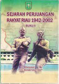 Image of Sejarah Perjuangan Rakyat Riau 1942-2002