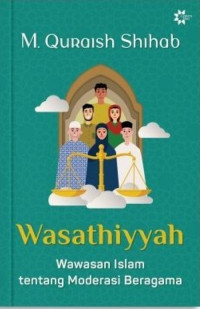 Image of Wasathiyyah Wawasan islam tentang moderasi beragama